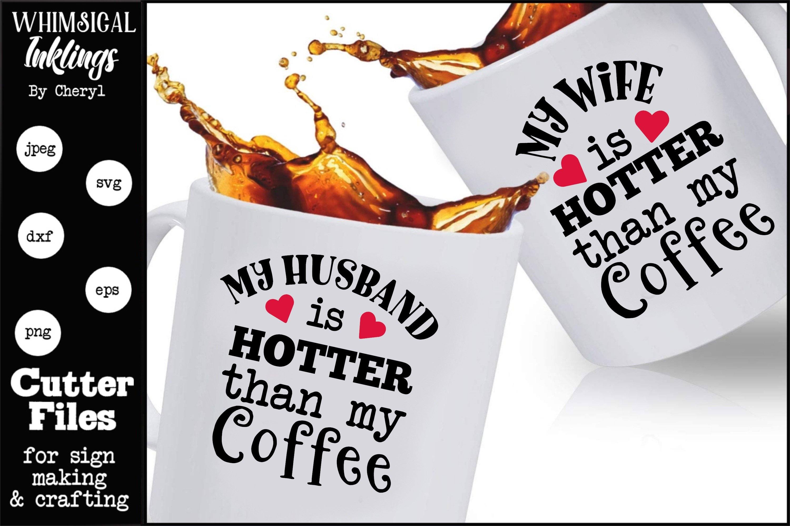 Download Hotter Than My Coffee Svgs So Fontsy