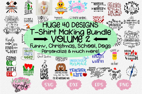 Download Huge T Shirt Making Bundle Volume 2 A 40 Design Svg Bundle So Fontsy