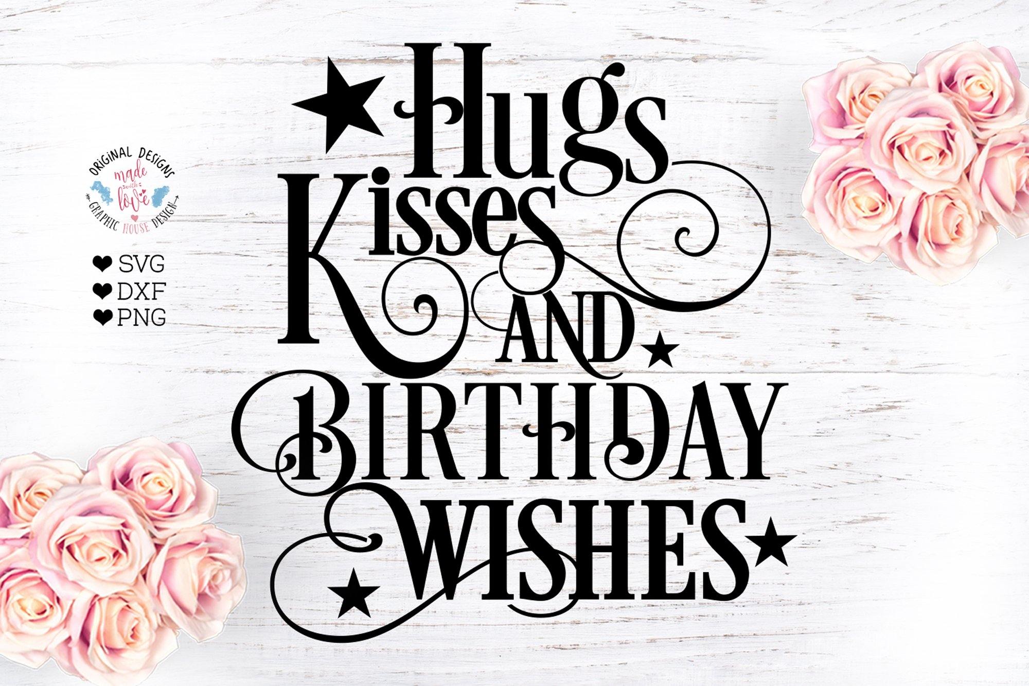 Download Hugs And Kisses And Birthday Wishes So Fontsy