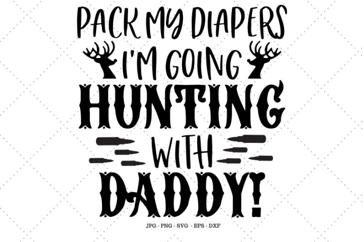 Download Hunting Baby Hunter Baby Baby Boy Outfit Hunting Daddy Baby Girl Hunting Hunting Gift So Fontsy
