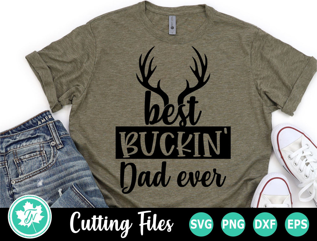 Download Hunting SVG | Dad SVG | Best Buckin' Dad SVG - So Fontsy