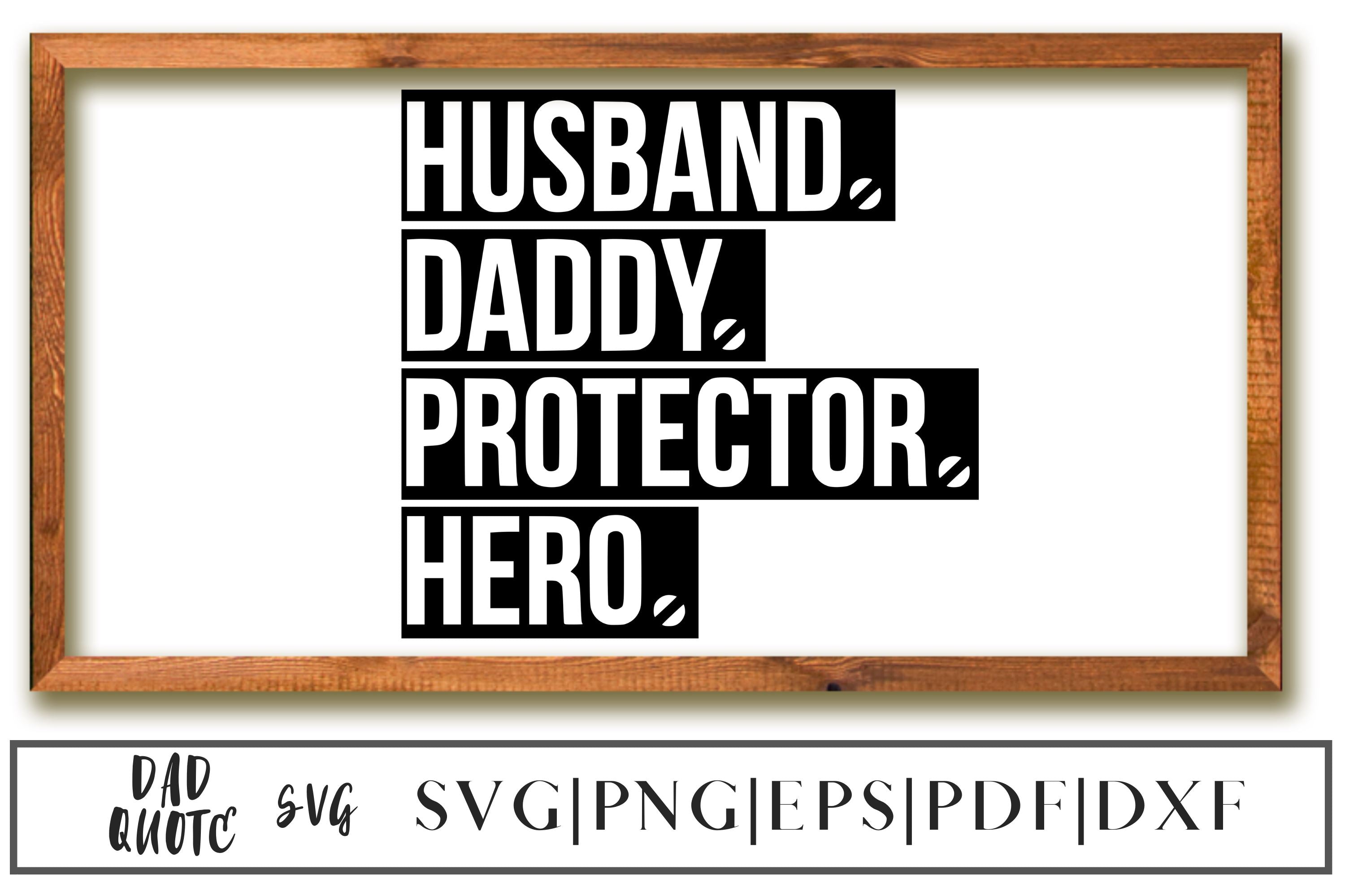 Free Free 319 Husband Daddy Protector Hero Svg SVG PNG EPS DXF File