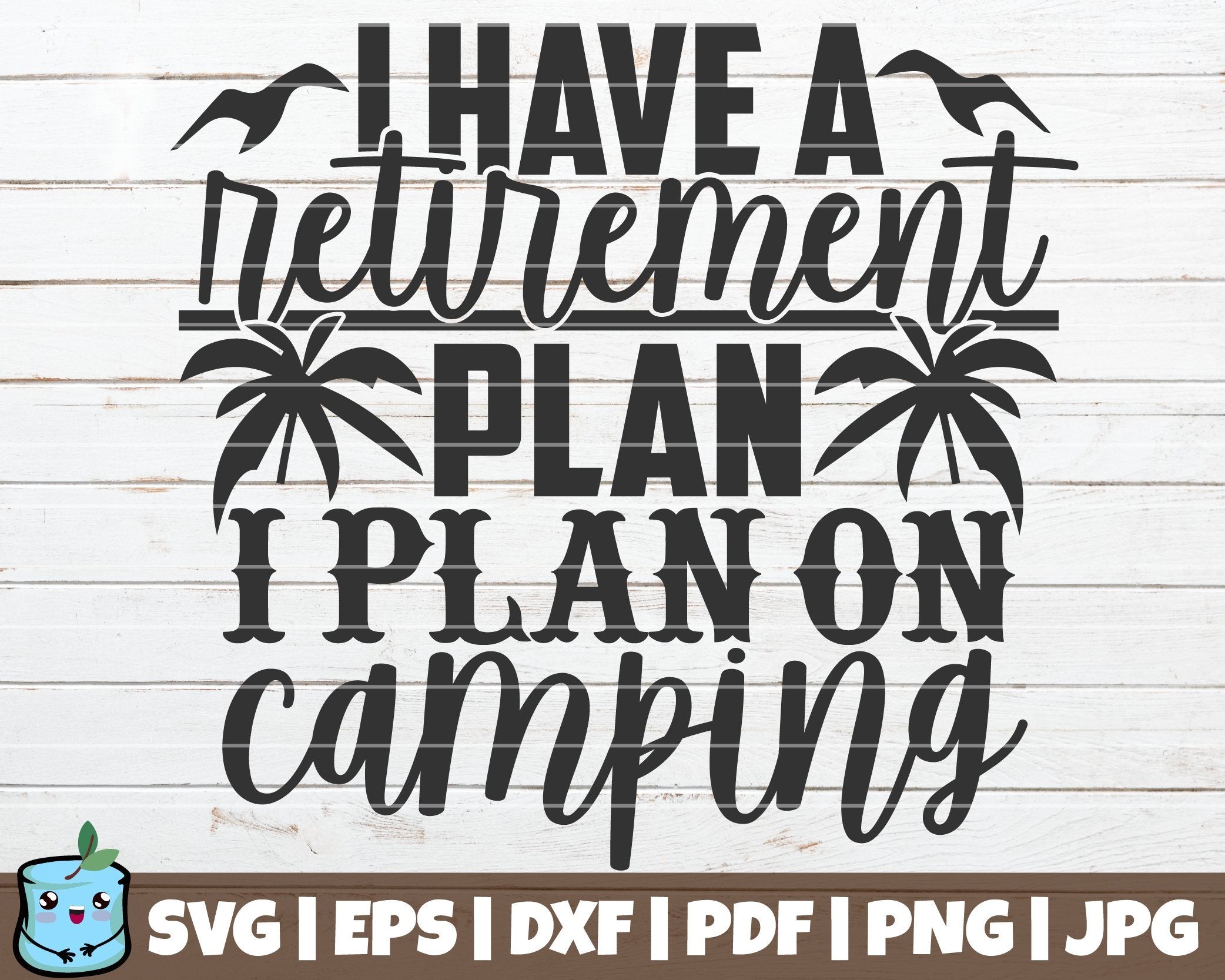 Free Free 303 Retirement Camping Svg SVG PNG EPS DXF File