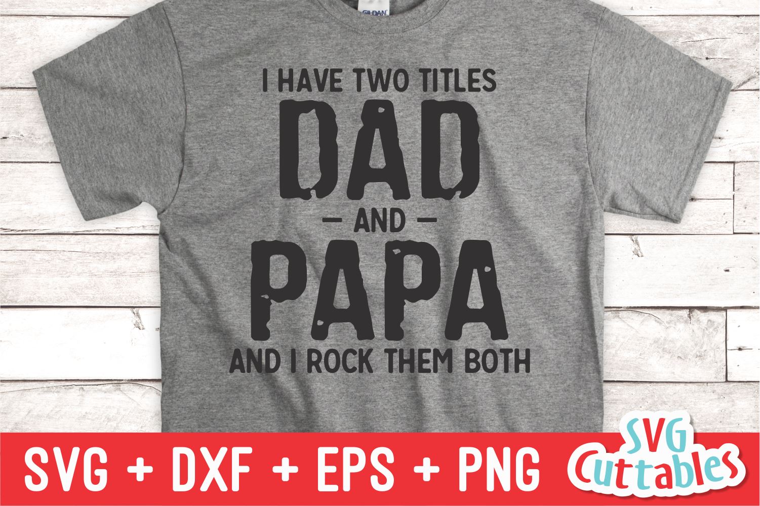 Download I Have Two Titles Dad And Papa Svg Father S Day Funny Dad Svg Cut File Svg Dxf Eps Png Silhouette Cricut So Fontsy