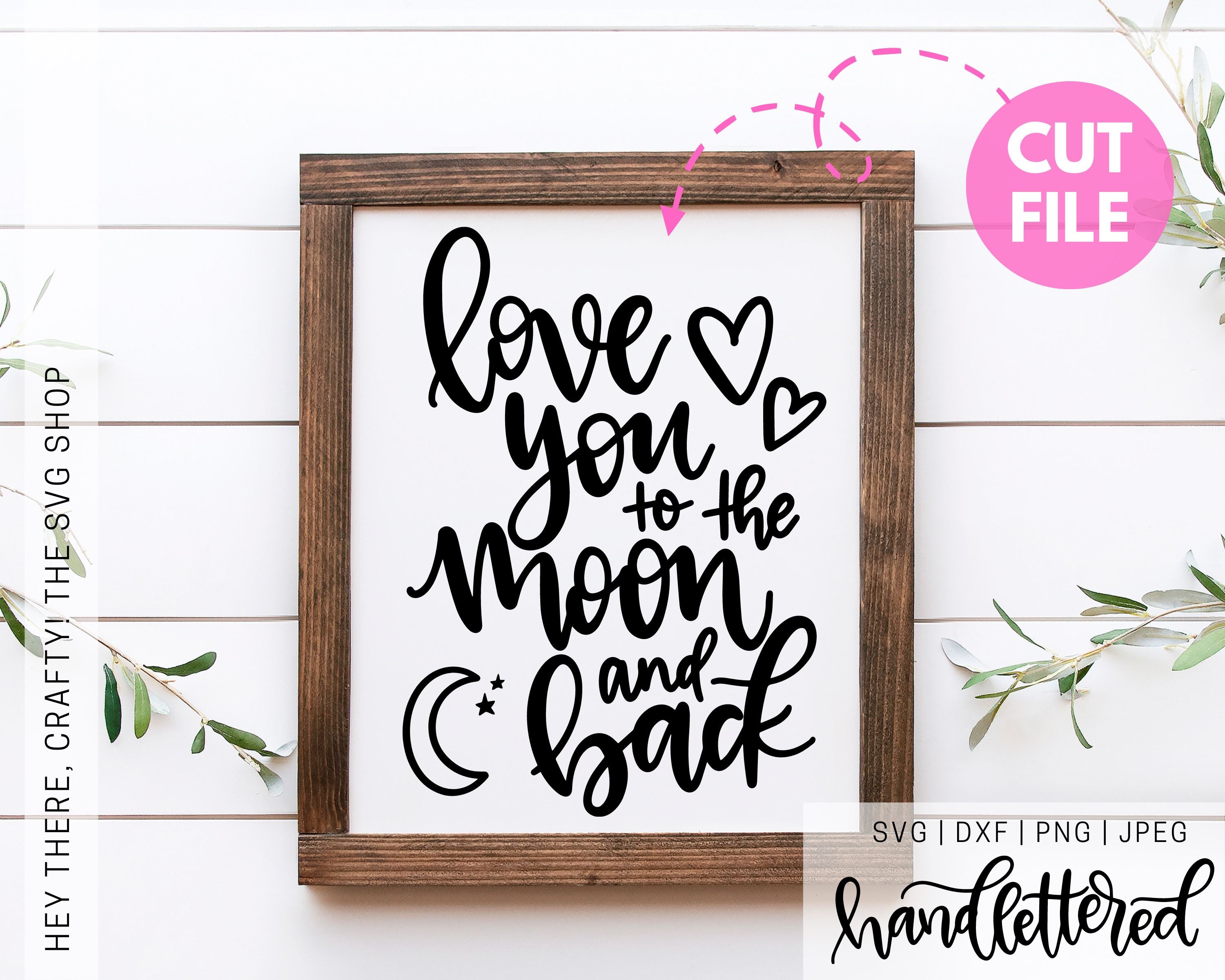 Free Free 248 Svg Love You To The Moon And Back SVG PNG EPS DXF File