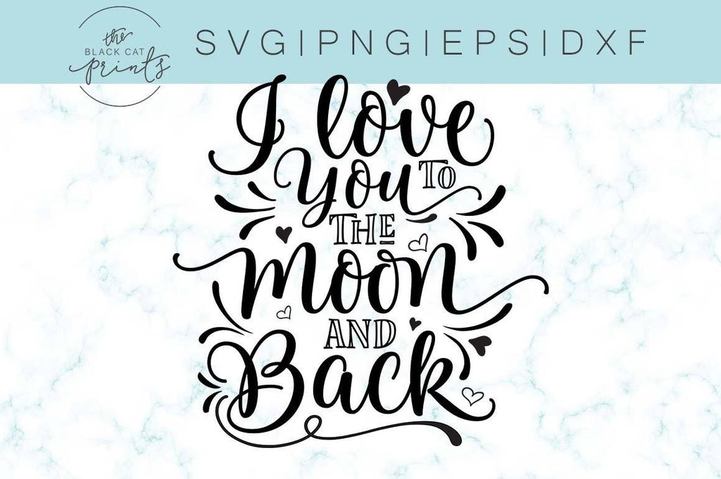 I love you to the moon and back | Valentine's cut file - So Fontsy