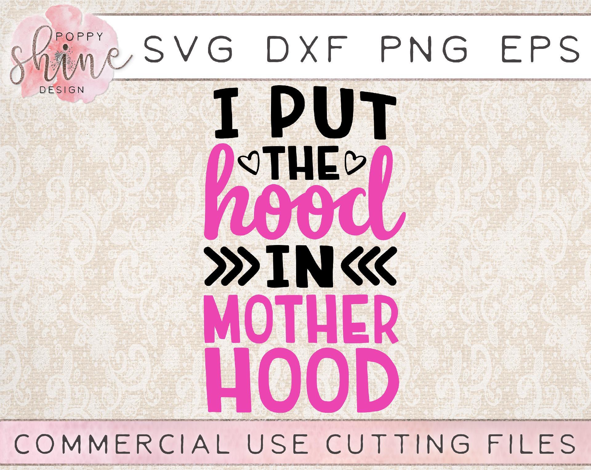 Download I Put The Hood In Motherhood So Fontsy