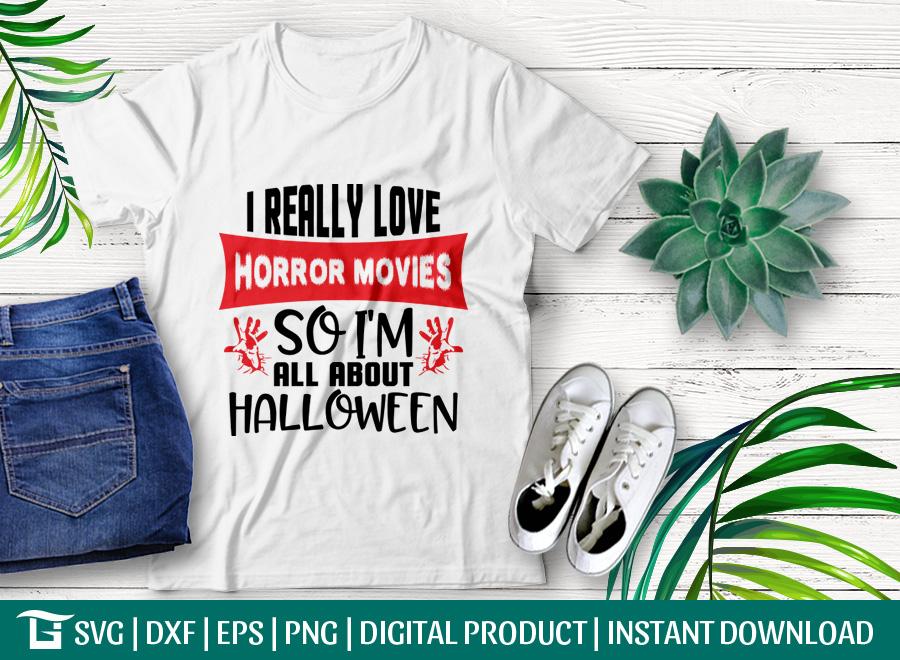 Download I Really Love Horror Movies Svg Cut File Holidays Svg I Really Love Svg Tshirt Design So Fontsy