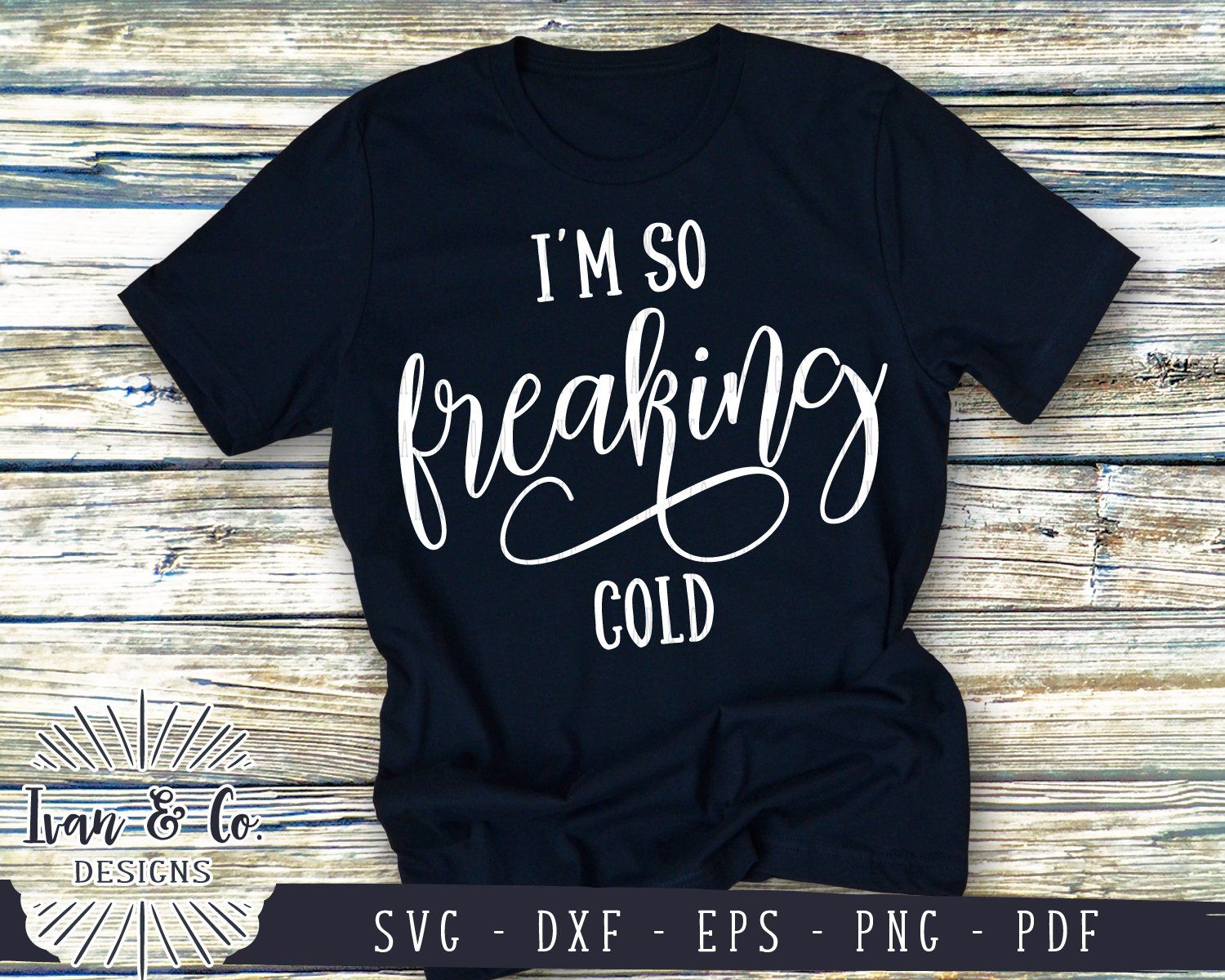Download I M So Freaking Cold Svg Files Winter Christmas T Shirt Svg 906638108 So Fontsy