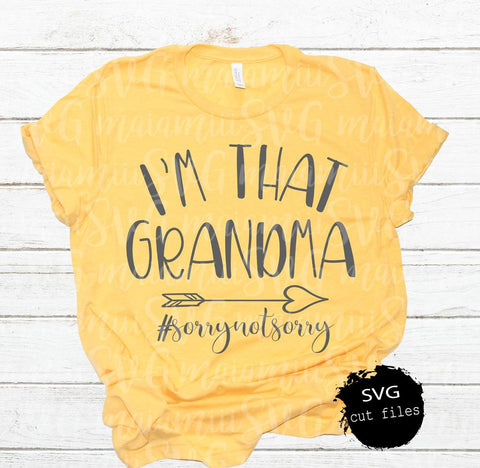 Download I M That Grandma Svg Grandma Svg Funny Sayings Svg Funny Grandma Shirt Grandmother Svg So Fontsy
