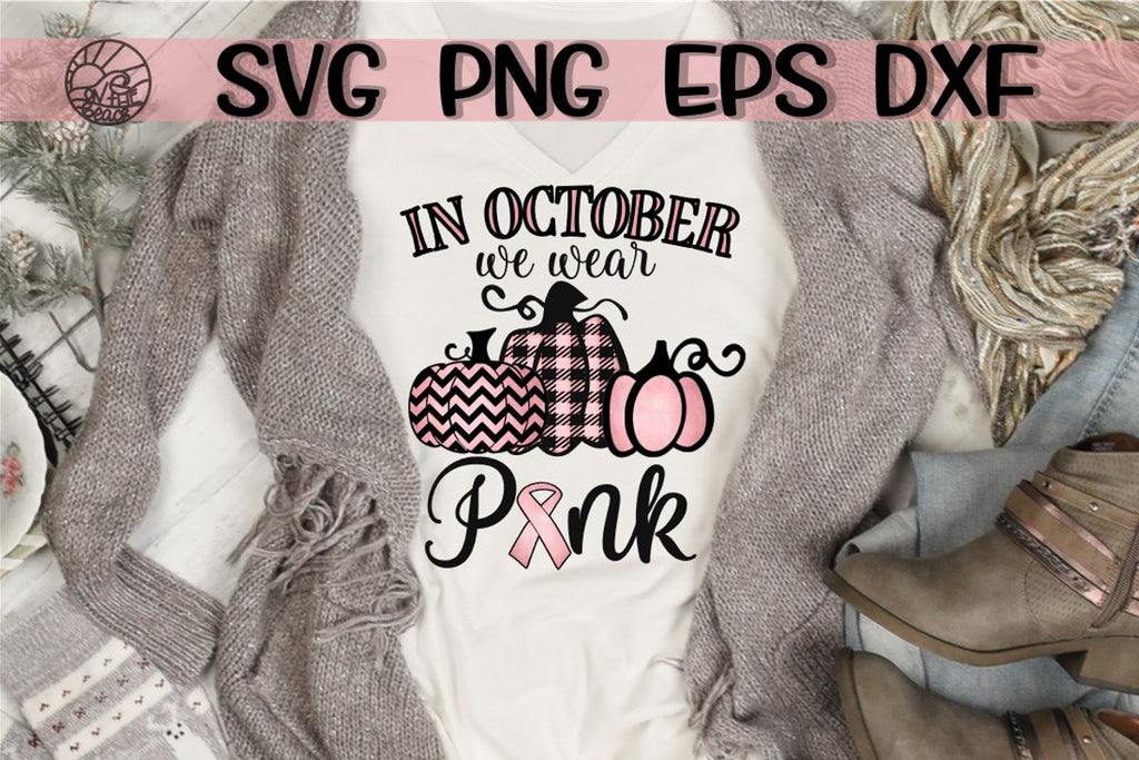 In October We Wear Pink Pumpkins Svg Dxf Eps Png So Fontsy 