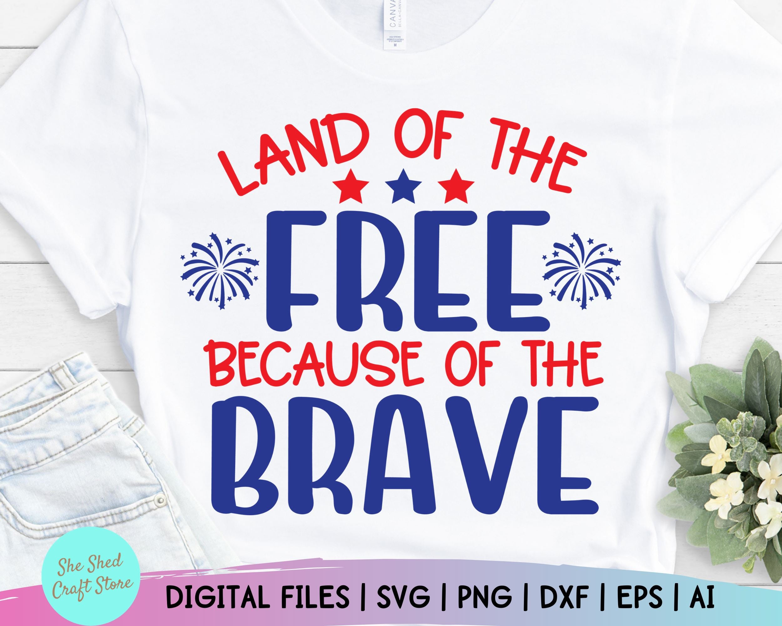 Download Independence Day Svg Land Of The Free Because Of The Brave Svg Fourth Of July Svg Files Fourth Of July Svg 4th Of July Shirt Design So Fontsy