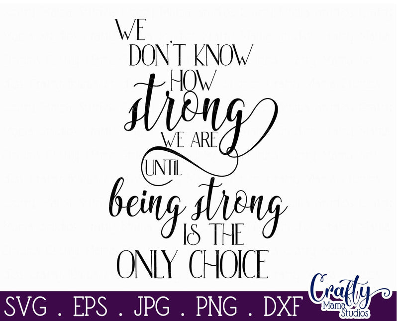 Inspirational Svg - We Don't Know How Strong We Are Svg - So Fontsy