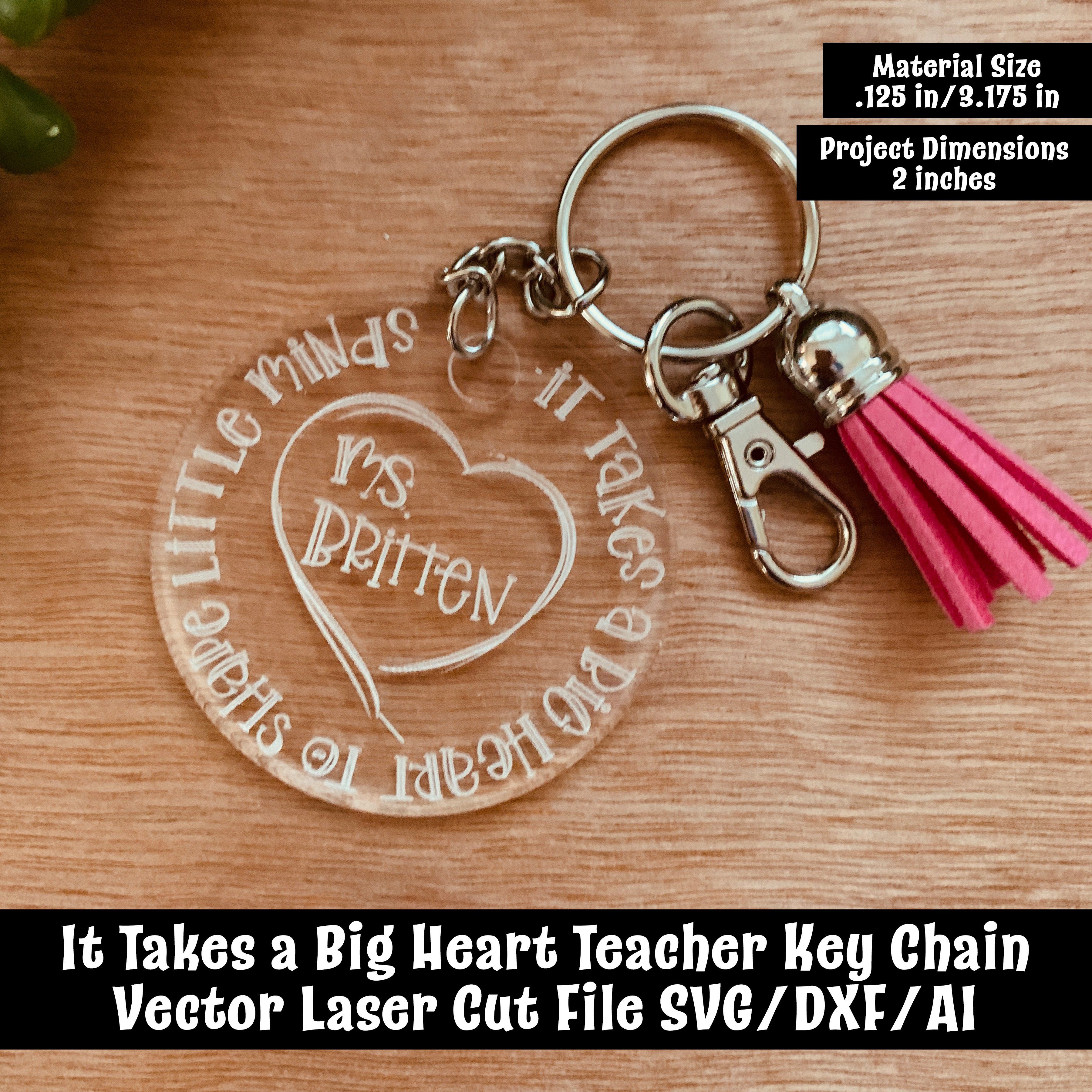 Download It Takes A Big Heart Teacher Keychain Vector Laser Cut File So Fontsy