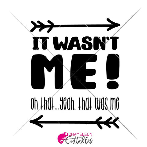 Download It Wasn T Me Funny Svg For Shirt For Girls Boys Toddler So Fontsy