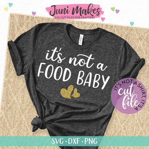 Download It S Not A Food Baby Svg Pregnancy Svg T Shirt Design So Fontsy