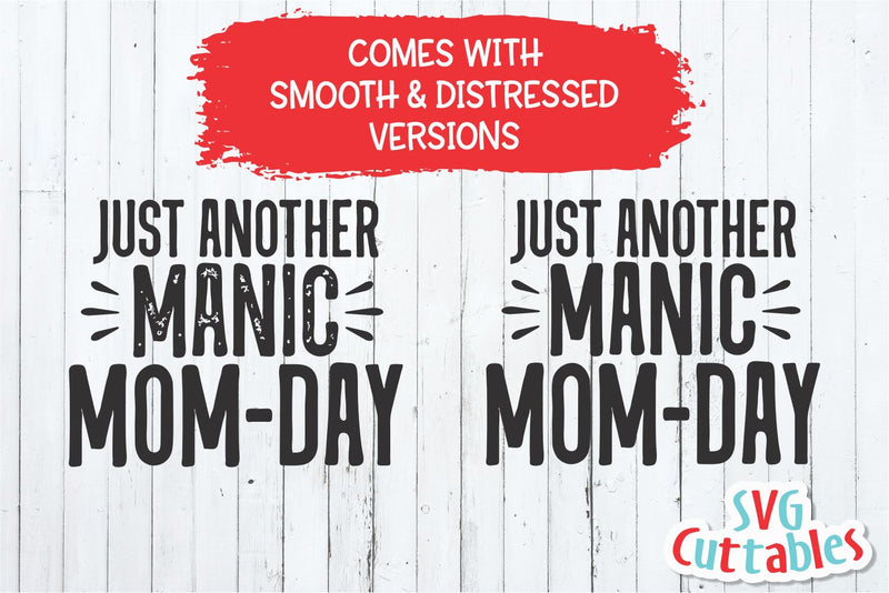Just Another Manic Mom Day Svg Mom Cut File Svg Dxf Eps Png