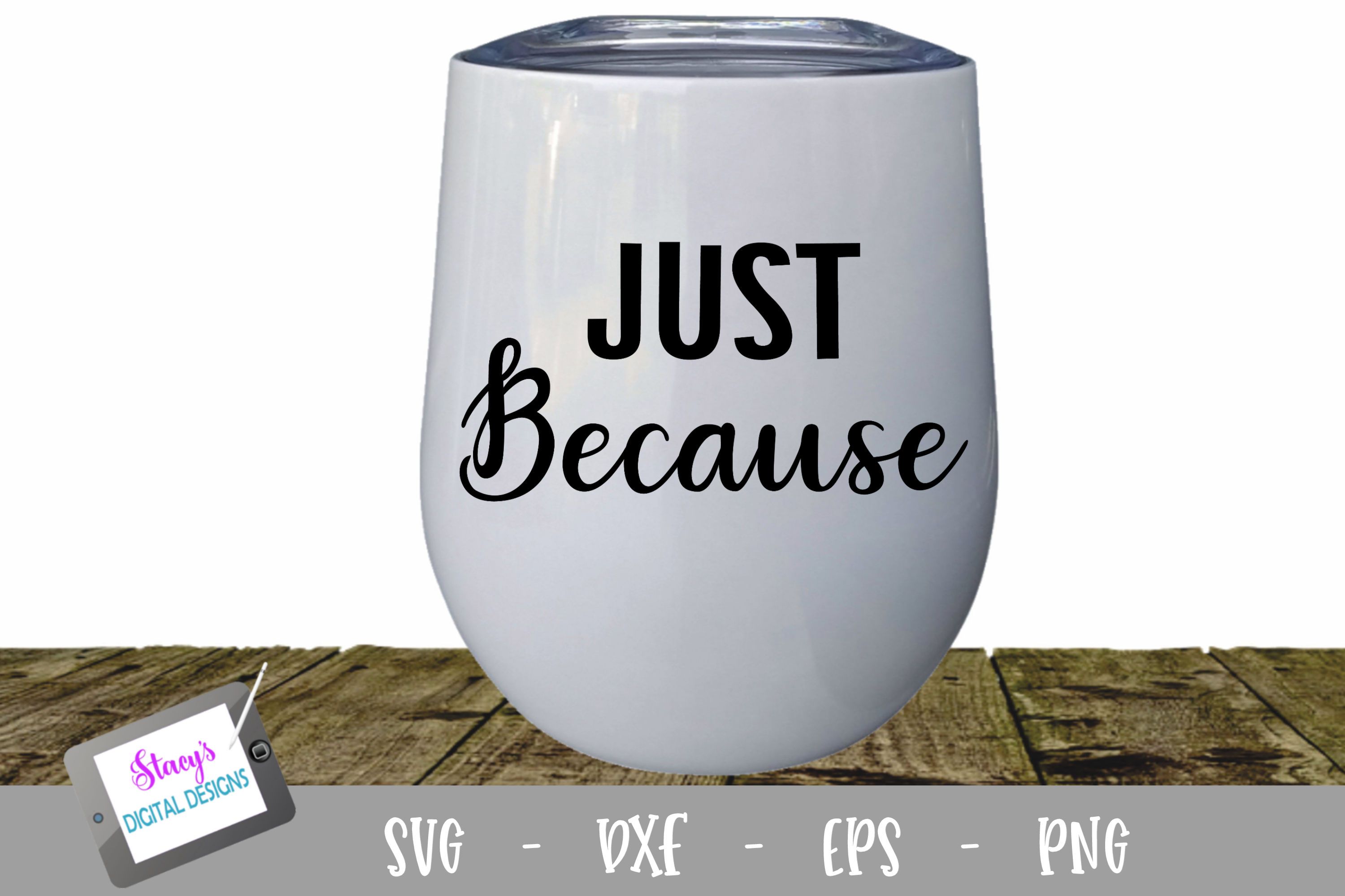 Download Just Because Wine Glass Svg So Fontsy