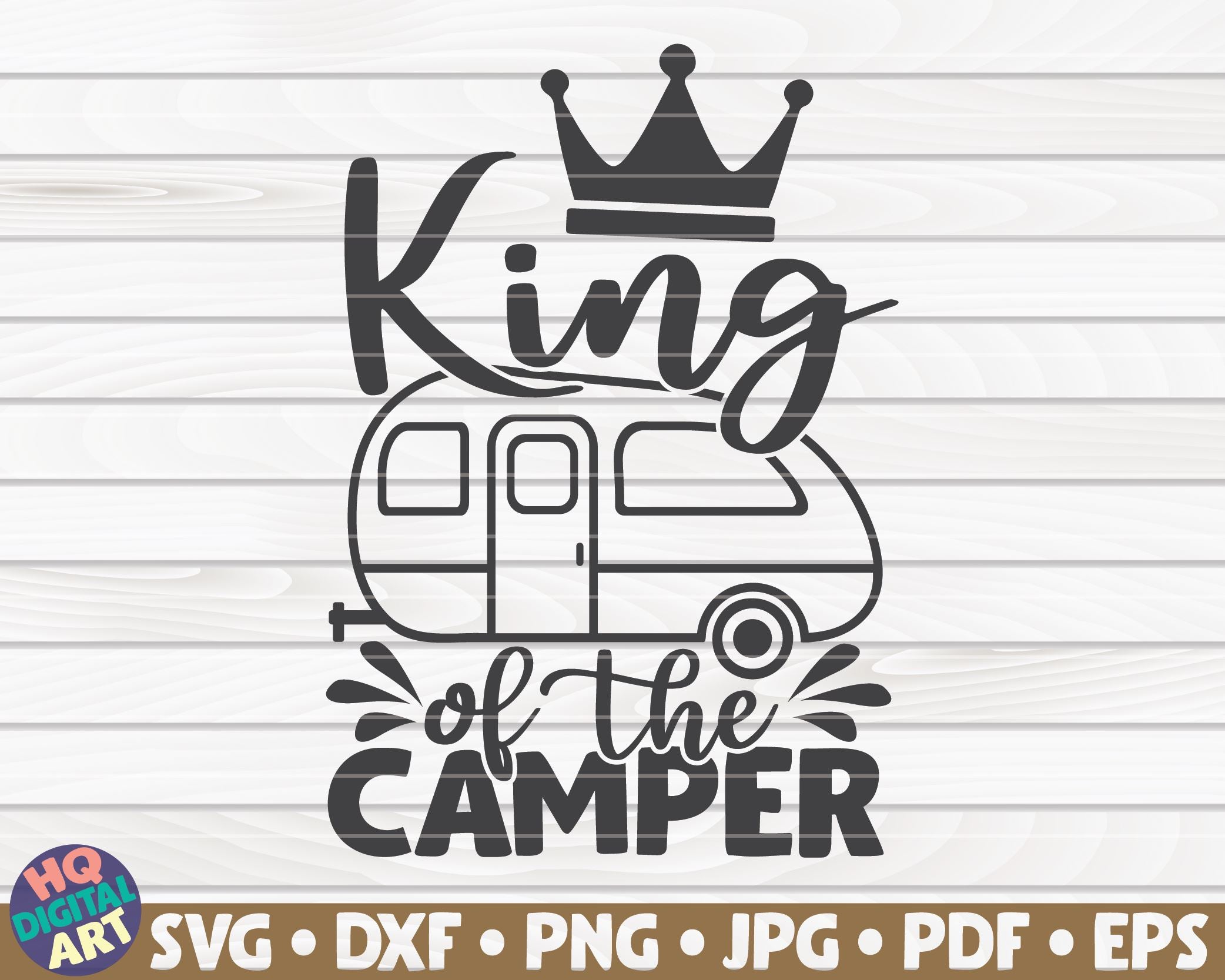 Download King Of The Camper Svg Camping Quote So Fontsy