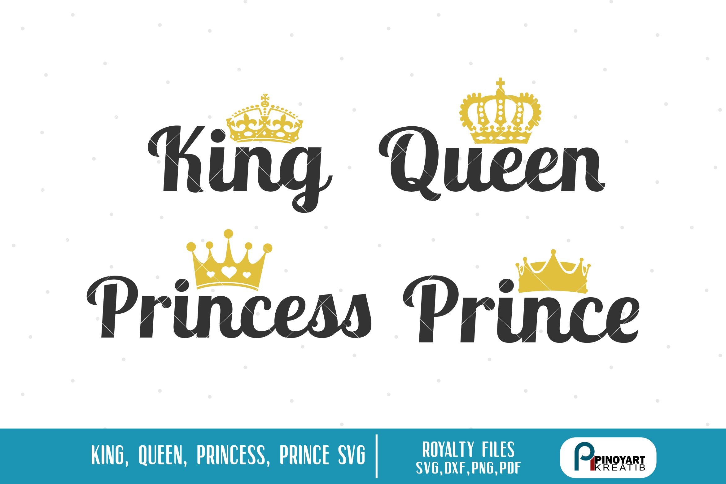 Download King Svg Queen Svg Princess Svg Prince Svg So Fontsy