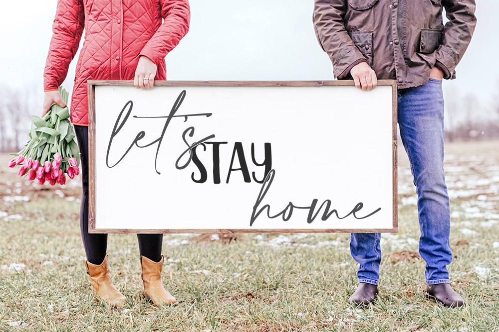 Download Let S Stay Home Farmhouse Sign Svg So Fontsy