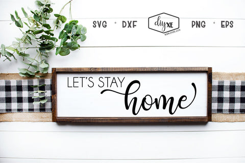 Free Free 216 Let&#039;s Stay Home Svg Free SVG PNG EPS DXF File