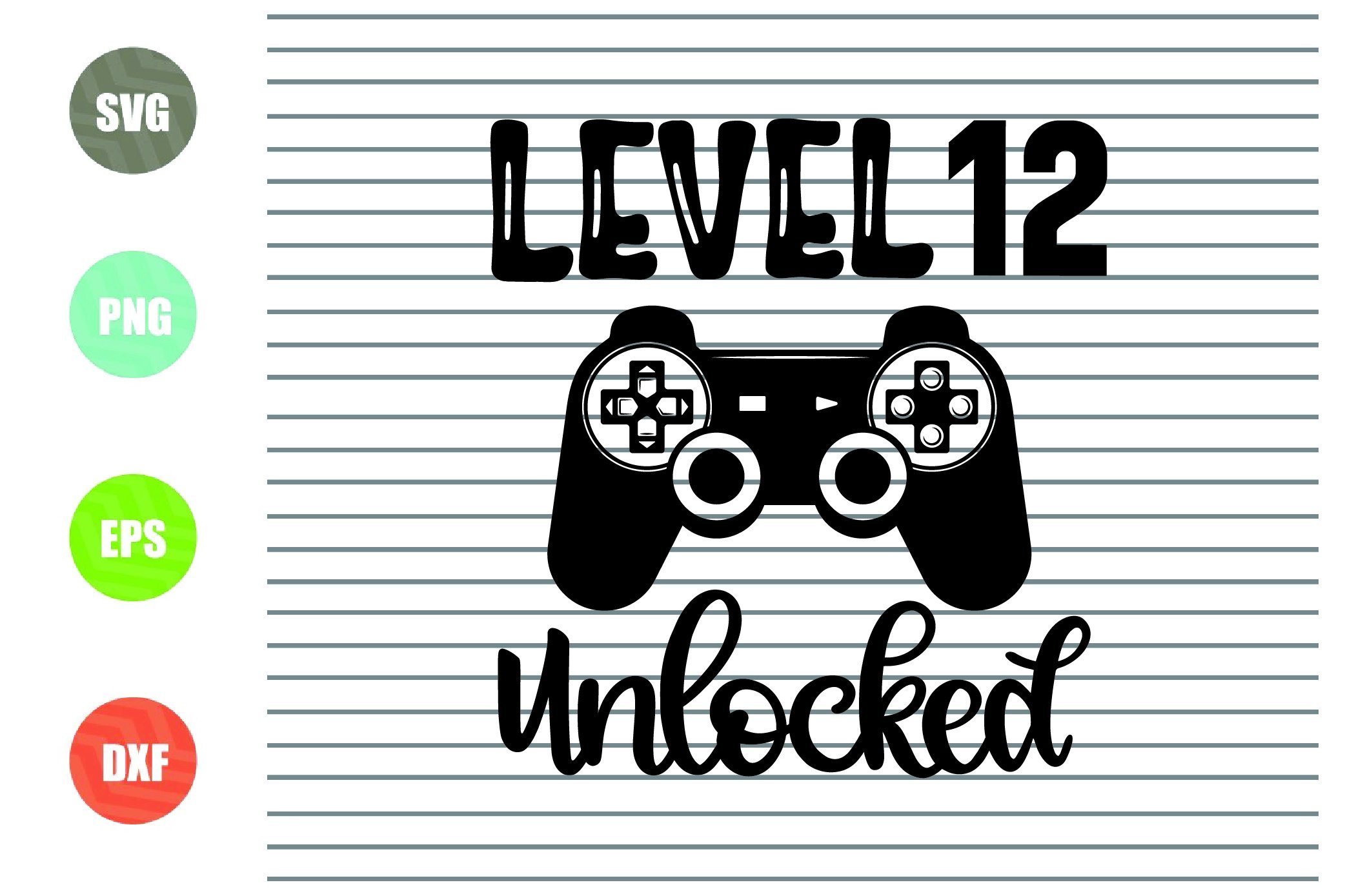 Download Level 12 Unlocked Svg 12th Birthday Boy 12 Years Old Gamer Funny Kid So Fontsy