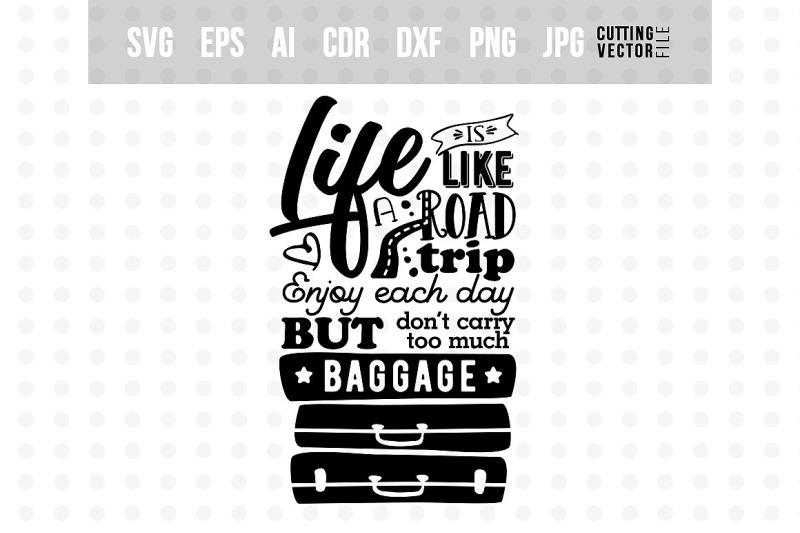 Life Is Like A Road Trip Svg So Fontsy