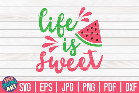 Download Life Is Sweet Svg Watermelon Svg So Fontsy