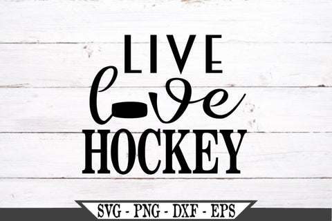 Download Live Love Hockey Svg Vector Cut File So Fontsy