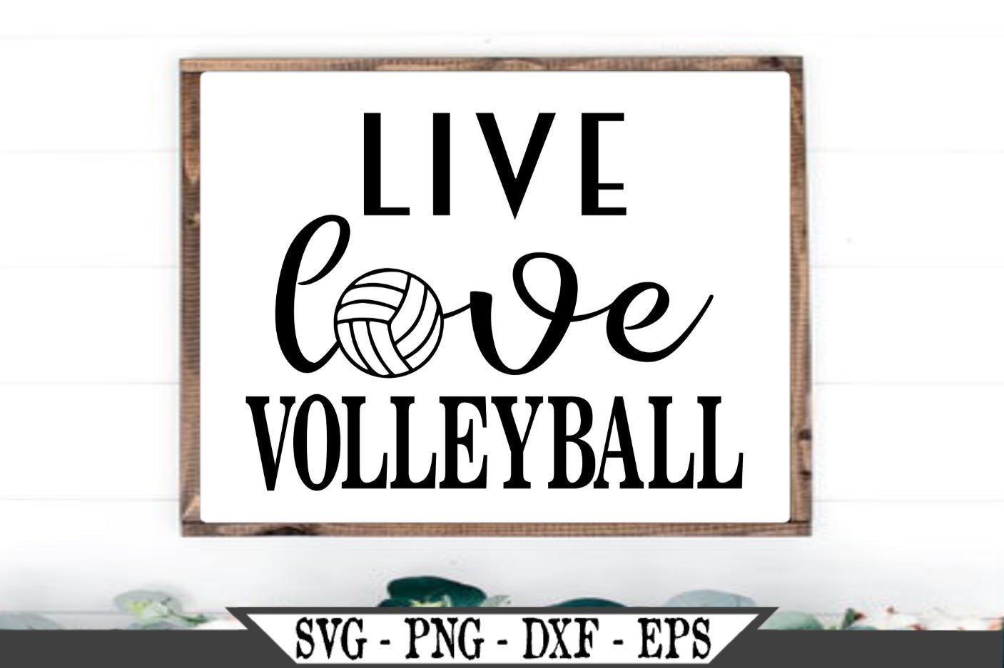 Download Live Love Volleyball Svg Vector Cut File So Fontsy