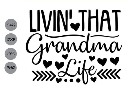 Download Livin That Grandma Life Mother S Day Svg Cutting Files So Fontsy