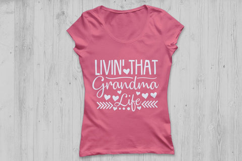 Download Livin That Grandma Life Mother S Day Svg Cutting Files So Fontsy