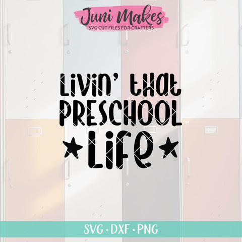 Download Livin That Preschool Life Svg Kids Svg Teacher Svg T Shirt Design So Fontsy