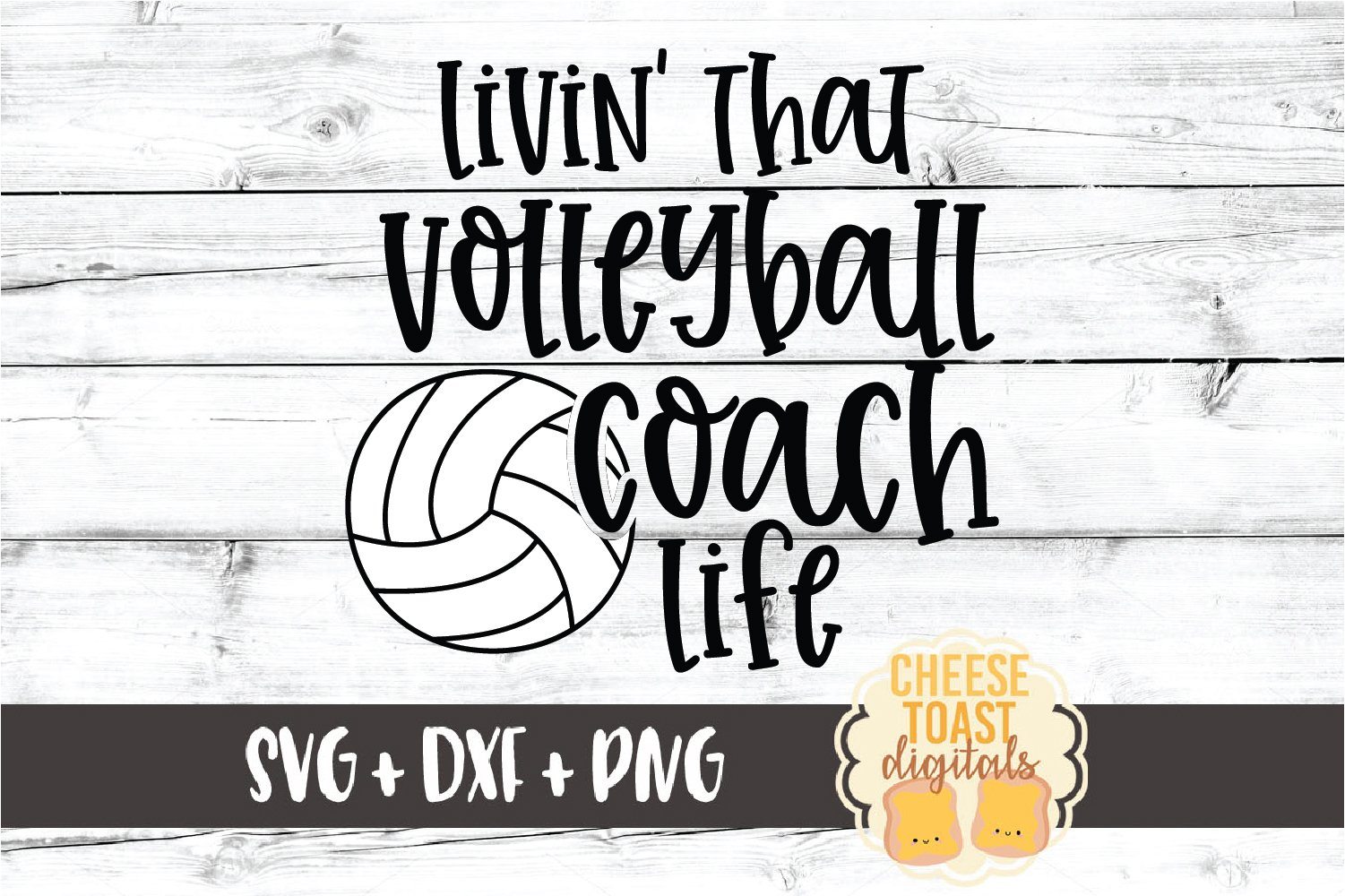 Livin That Volleyball Coach Life Volleyball Svg Png Dxf Cut Files So Fontsy
