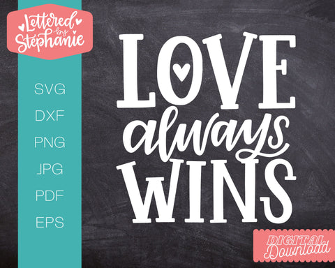 Free Free 215 Love Always Wins Svg SVG PNG EPS DXF File