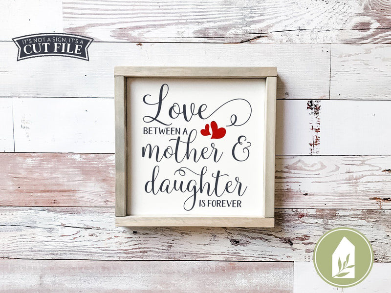 Love Between A Mother And Daughter Is Forever Svg Mothers Day Svg So Fontsy 