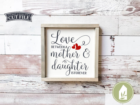 Download Love Between A Mother And Daughter Is Forever Svg Mother S Day Svg So Fontsy