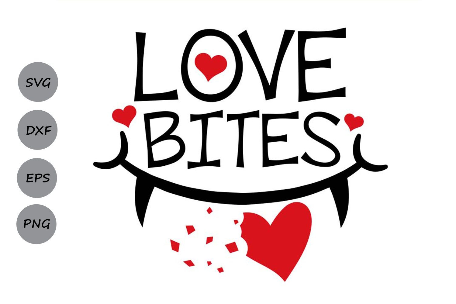 Download Love Bites Valentines Day Saying Svg Cutting Files So Fontsy