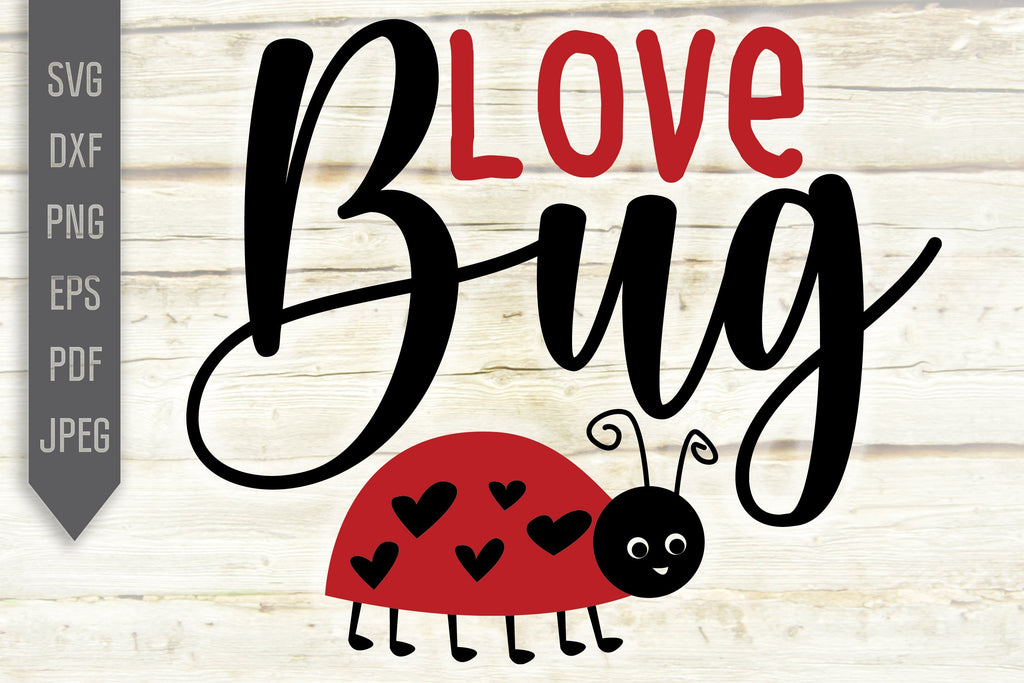 Download Love Bug Svg. Ladybird Svg. Ladybug Svg. Valentine's Day Svg. Girl Valentine's Svg. Dxf, Eps ...