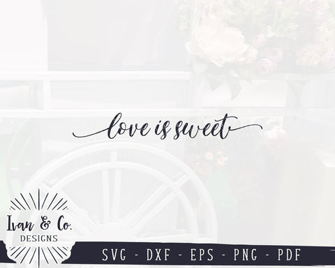 Free Free 243 Love Is Sweet Svg SVG PNG EPS DXF File