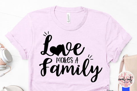 Free Free 106 Love Makes A Family Svg SVG PNG EPS DXF File