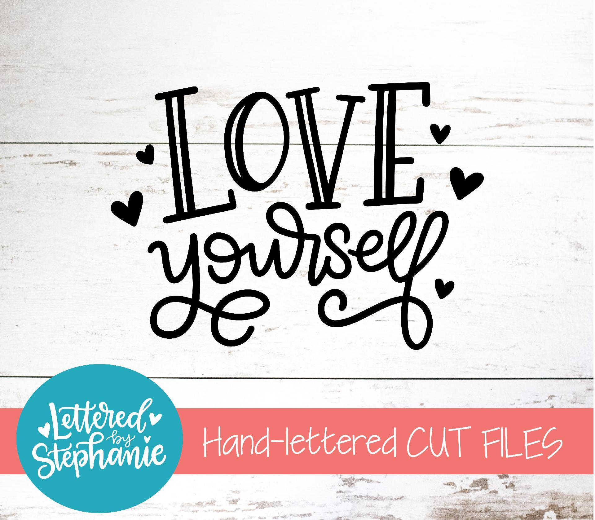 Free Free 58 Love Yourself Svg SVG PNG EPS DXF File