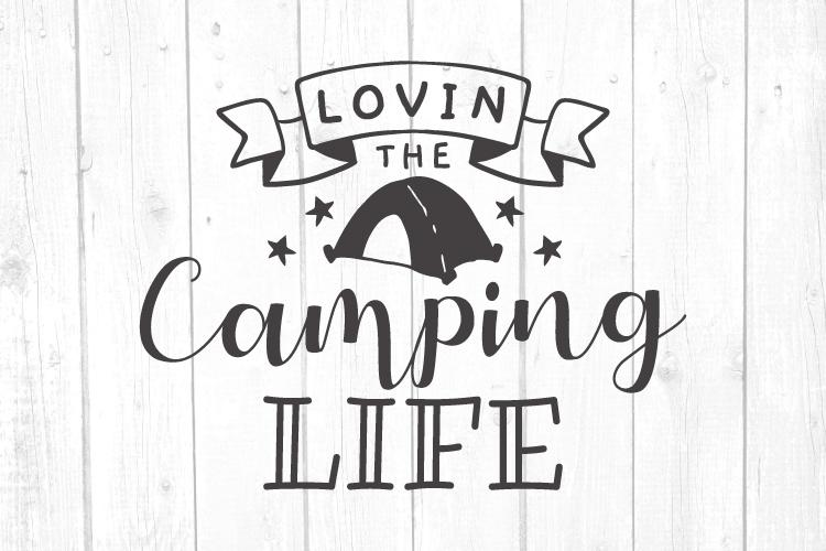 Free Free 205 Lovin The Camping Life Svg SVG PNG EPS DXF File