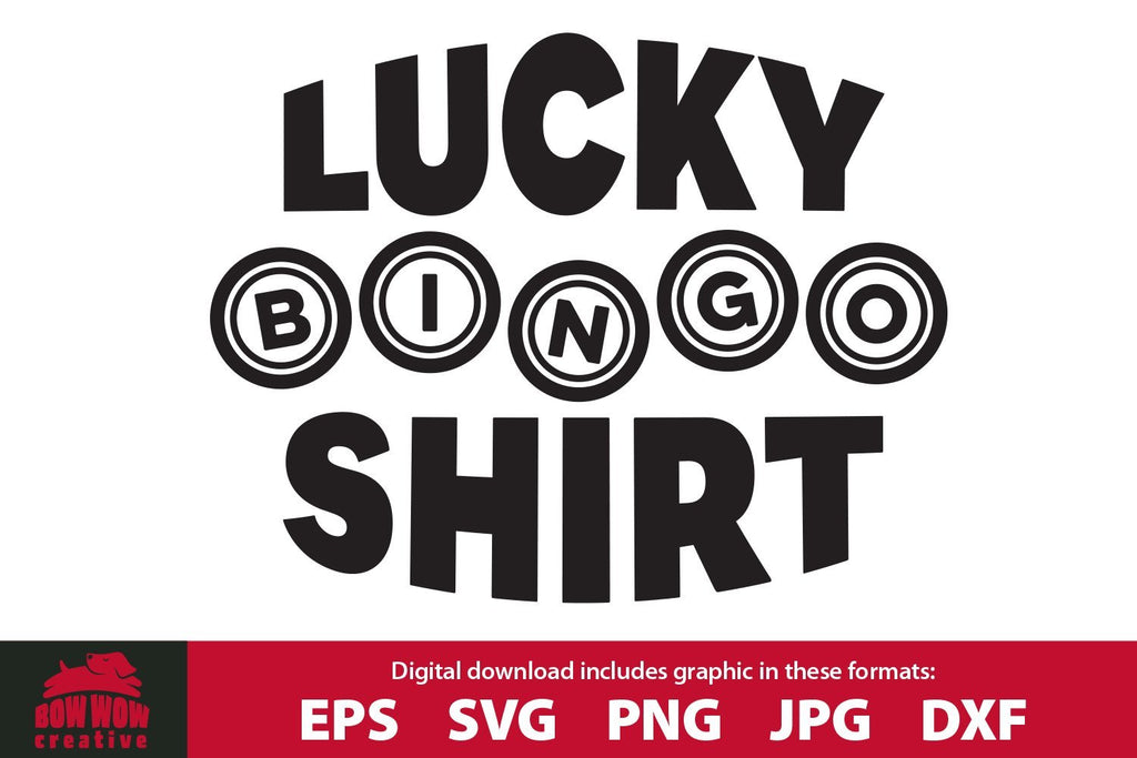 Lucky BINGO Shirt - Funny Bingo Quote SVG Cutting File - So Fontsy