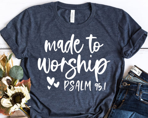 Made To Worship - Psalm SVG - Bible Verse SVG - So Fontsy