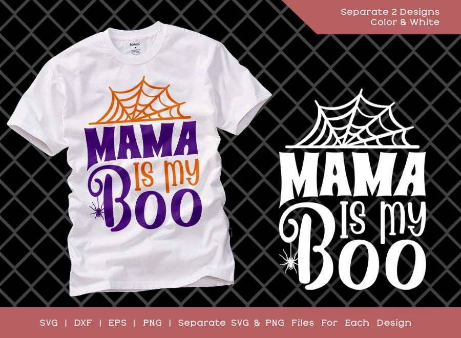 Download Mama Is My Boo Svg Cut File Kids Halloween Svg Cute Girl Svg Cute Boy Svg Spiders Svg T Shirt Design So Fontsy