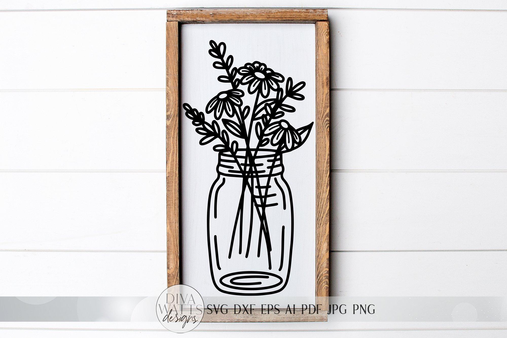 Download Mason Jar Flower Arrangement Svg Line Drawing Svg Farmhouse Art Sign Svg Dxf And More So Fontsy