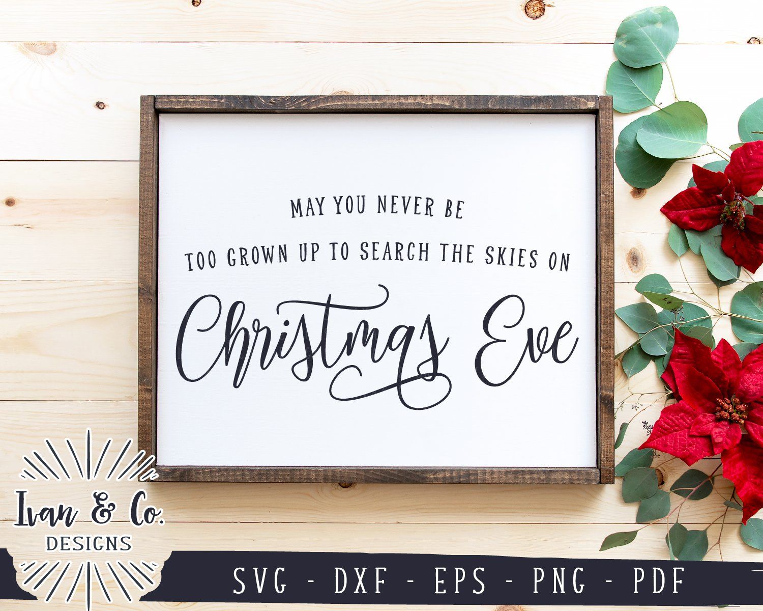 May You Never Be Too Grown Up To Search The Skies On Christmas Eve Svg Files Christmas Holidays Winter Svg 909692219 So Fontsy