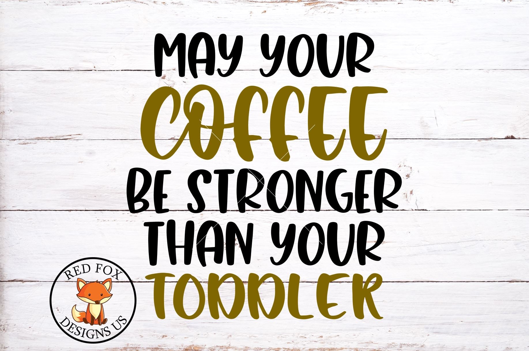 Download May Your Coffee Be Stronger Than Your Toddler Svg Png Dxf So Fontsy